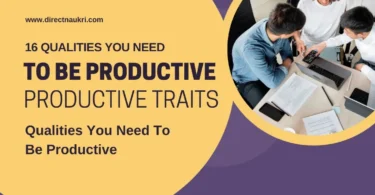 16 Qualities You Need To Be Productive - Productive Traits