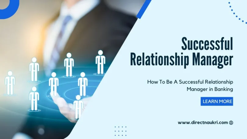 How To Be A Successful Relationship Manager in Banking